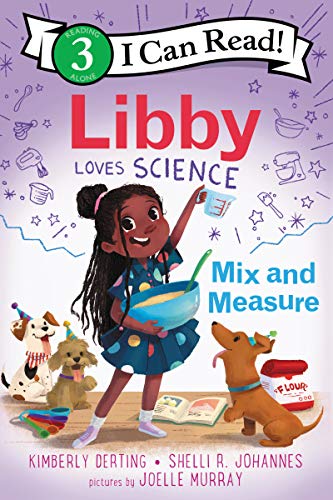 Libby Loves Science: Mix and Measure -- Kimberly Derting - Paperback