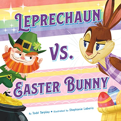 Leprechaun vs. Easter Bunny -- Todd Tarpley, Hardcover