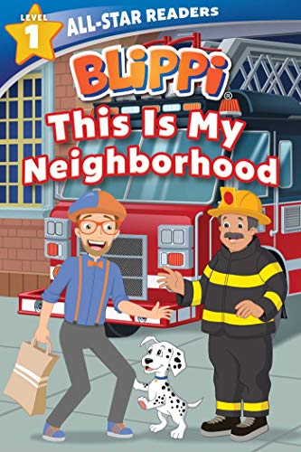 Blippi: This Is My Neighborhood: All-Star Reader Level 1 -- Nancy Parent, Paperback