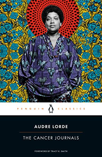 The Cancer Journals [Paperback] Lorde, Audre and Smith, Tracy K. - Paperback