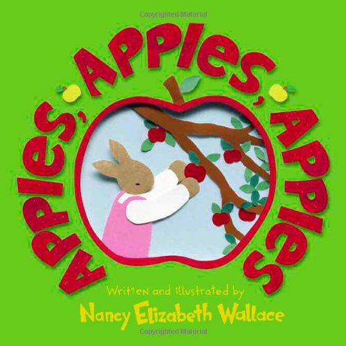 Apples, Apples, Apples by Wallace, Nancy Elizabeth