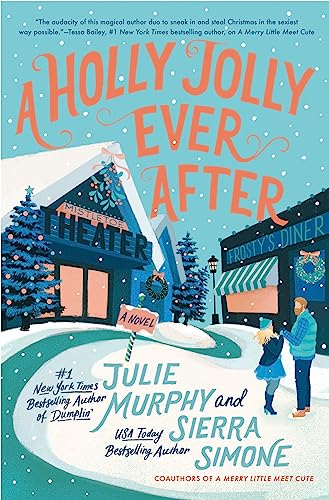 A Holly Jolly Ever After: A Christmas Notch Novel -- Julie Murphy - Hardcover