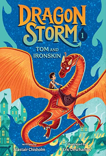 Dragon Storm #1: Tom and Ironskin -- Alastair Chisholm, Paperback