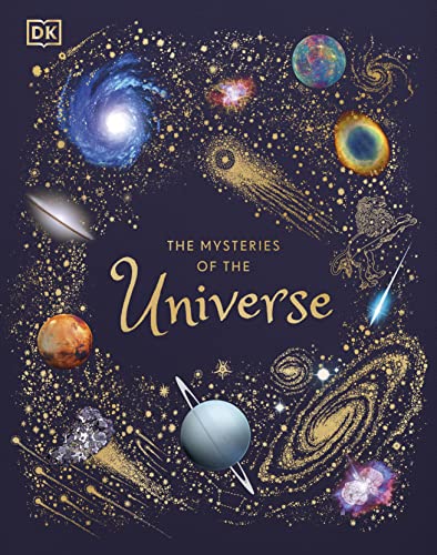 The Mysteries of the Universe: Discover the Best-Kept Secrets of Space by Gater, Will