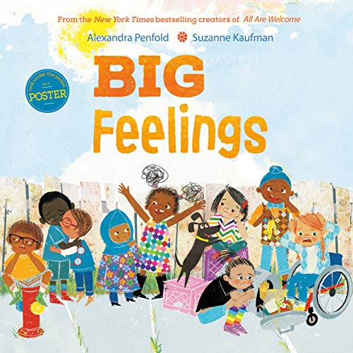 Big Feelings (an All Are Welcome Book) -- Alexandra Penfold - Hardcover