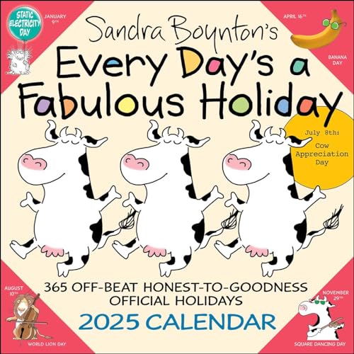 Sandra Boynton's Every Day's a Fabulous Holiday 2025 Wall Calendar -- Sandra Boynton