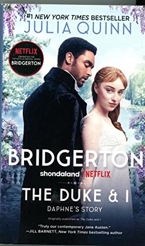 The Duke and I: Daphne's Story, the Inspiration for Bridgerton Season One -- Julia Quinn, Paperback