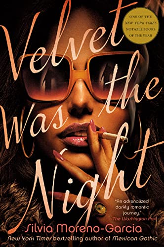 Velvet Was the Night -- Silvia Moreno-Garcia - Paperback