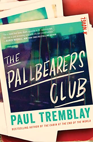 The Pallbearers Club -- Paul Tremblay, Hardcover
