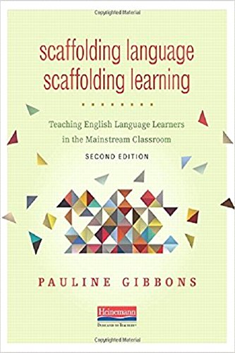 Scaffolding Language, Scaffolding Learning, Second Edition: Teaching English Language Learners in the Mainstream Classroom -- Pauline Gibbons, Paperback