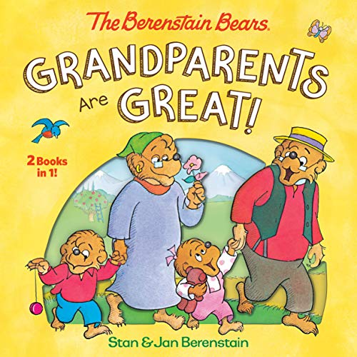 Grandparents Are Great! (the Berenstain Bears) -- Stan Berenstain, Hardcover