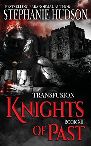 Knights of Past by Hudson, Stephanie