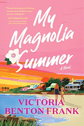 My Magnolia Summer -- Victoria Benton Frank, Hardcover