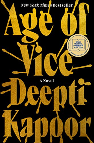 Age of Vice: A GMA Book Club Pick (a Novel) -- Deepti Kapoor - Hardcover
