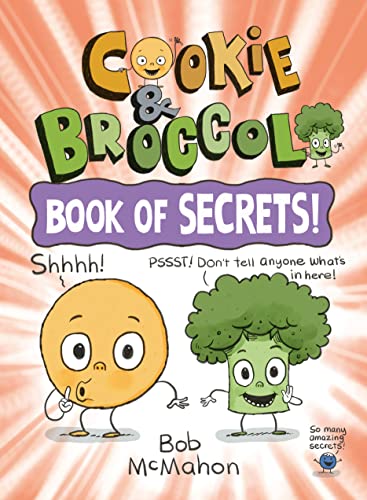 Cookie & Broccoli: Book of Secrets!: A Graphic Novel -- Bob McMahon, Paperback