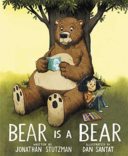 Bear Is a Bear -- Jonathan Stutzman - Hardcover