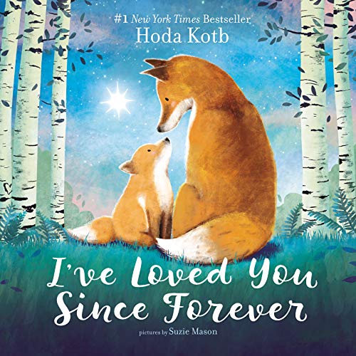 I've Loved You Since Forever Board Book -- Hoda Kotb, Board Book