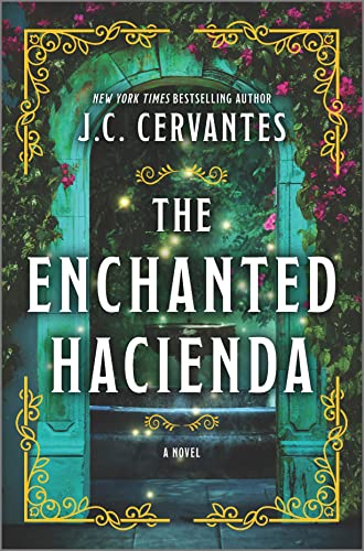 The Enchanted Hacienda -- J. C. Cervantes - Hardcover