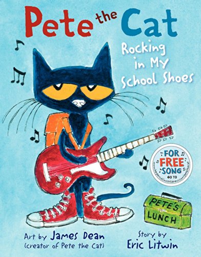 Pete the Cat: Rocking in My School Shoes: A Back to School Book for Kids -- Eric Litwin - Hardcover