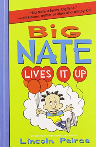 Big Nate Lives It Up -- Lincoln Peirce - Hardcover