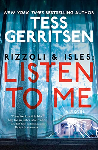 Rizzoli & Isles: Listen to Me -- Tess Gerritsen - Hardcover