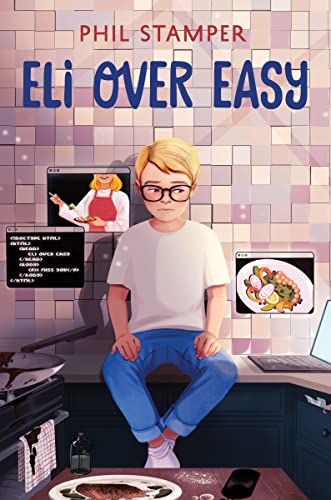 Eli Over Easy -- Phil Stamper, Hardcover