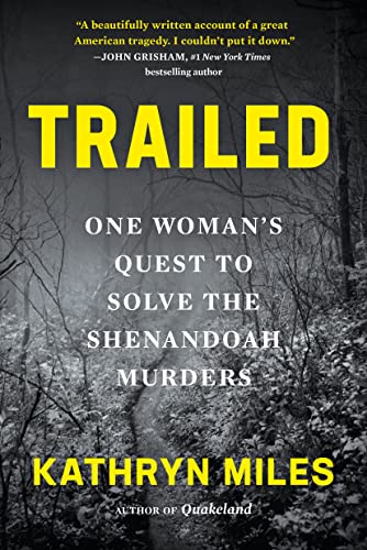 Trailed: One Woman's Quest to Solve the Shenandoah Murders by Miles, Kathryn