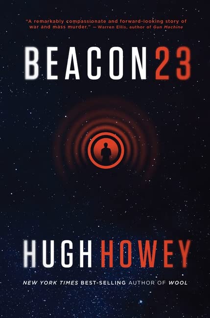 Beacon 23: The Complete Novel -- Hugh Howey, Paperback