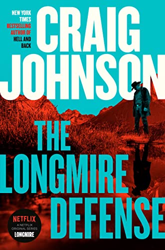 The Longmire Defense: A Longmire Mystery -- Craig Johnson, Hardcover