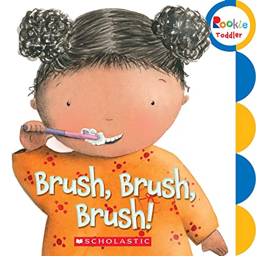 Brush, Brush, Brush! (Rookie Toddler) -- Alicia Padron - Board Book