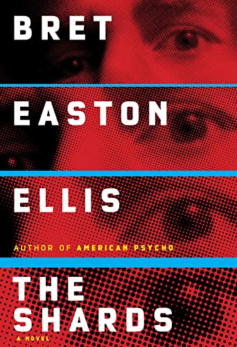 The Shards -- Bret Easton Ellis, Hardcover