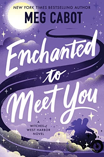 Enchanted to Meet You: A Witches of West Harbor Novel -- Meg Cabot - Paperback