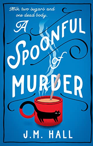 A Spoonful of Murder -- J. M. Hall, Paperback