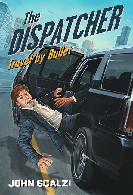 The Dispatcher: Travel by Bullet by Scalzi, John