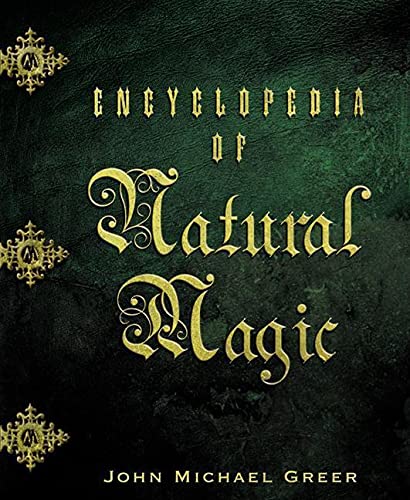 Encyclopedia of Natural Magic -- John Michael Greer, Paperback