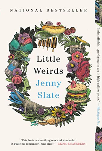 Little Weirds -- Jenny Slate - Paperback