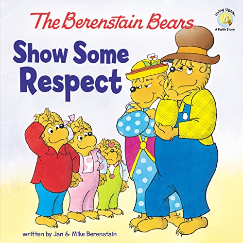 Show Some Respect -- Jan Berenstain - Paperback