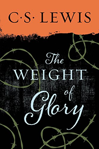 The Weight of Glory by Lewis, C. S.