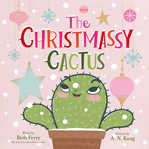 The Christmassy Cactus -- Beth Ferry, Hardcover