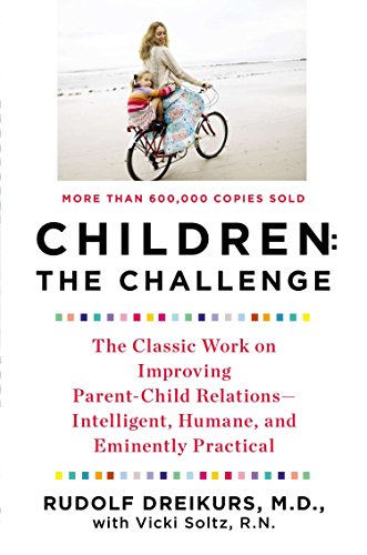 Children the Challenge -- Rudolf Dreikurs, Paperback