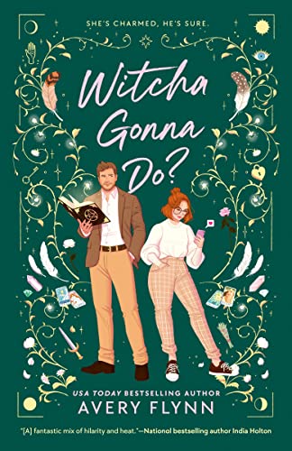 Witcha Gonna Do? -- Avery Flynn, Paperback