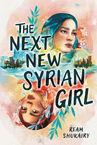 The Next New Syrian Girl -- Ream Shukairy, Hardcover
