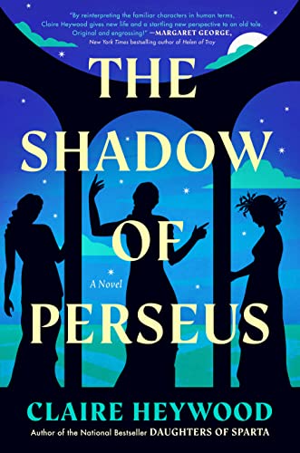 The Shadow of Perseus -- Claire Heywood - Hardcover