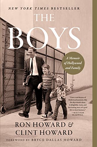 The Boys: A Memoir of Hollywood and Family -- Ron Howard, Paperback