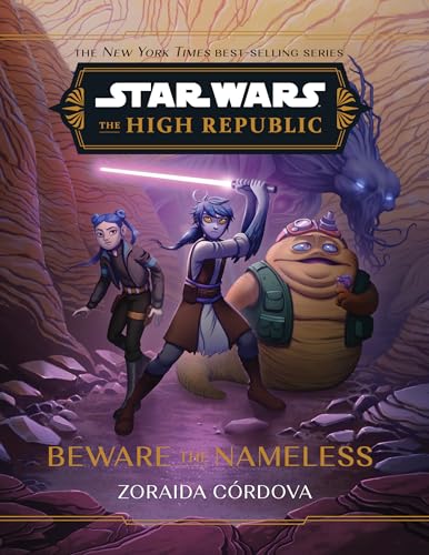 Star Wars: The High Republic: Beware the Nameless by Córdova, Zoraida