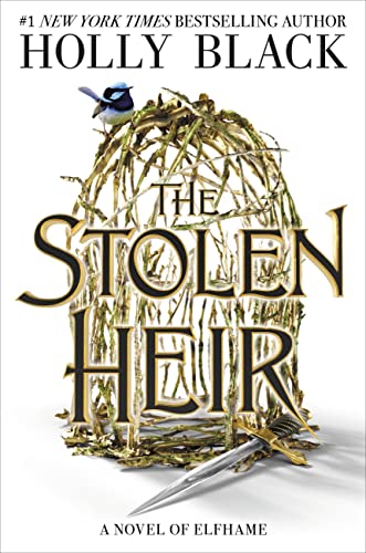 The Stolen Heir: A Novel of Elfhame Volume 1 -- Holly Black - Hardcover