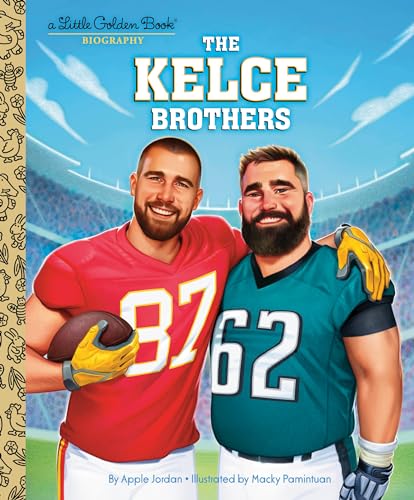 The Kelce Brothers: A Little Golden Book Biography by Jordan, Apple