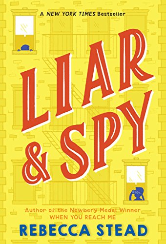 Liar & Spy -- Rebecca Stead, Paperback