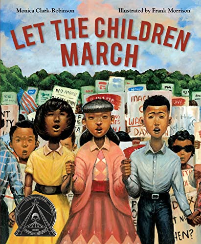 Let the Children March -- Monica Clark-Robinson - Hardcover