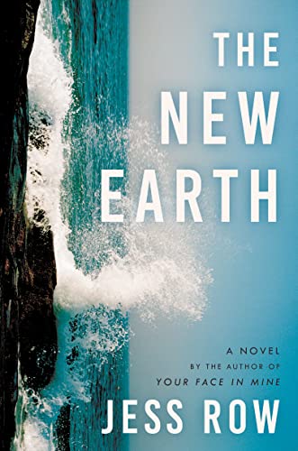 The New Earth -- Jess Row, Hardcover